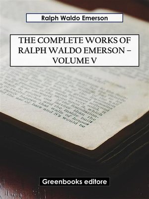 cover image of The Complete Works of Ralph Waldo Emerson &#8211; Volume V